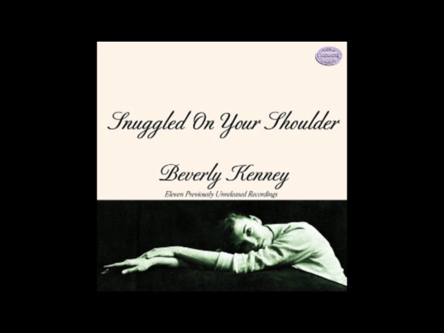 Beverly Kenney ‎– Snuggled On Your Shoulder (2006) - YouTube
