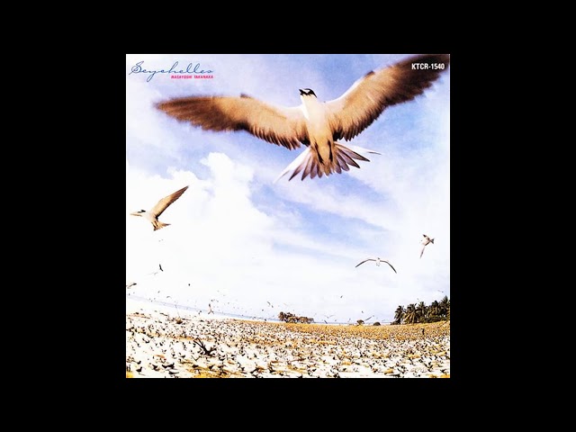 高中正義) Masayoshi Takanaka - Seychelles (1976) [Full Album