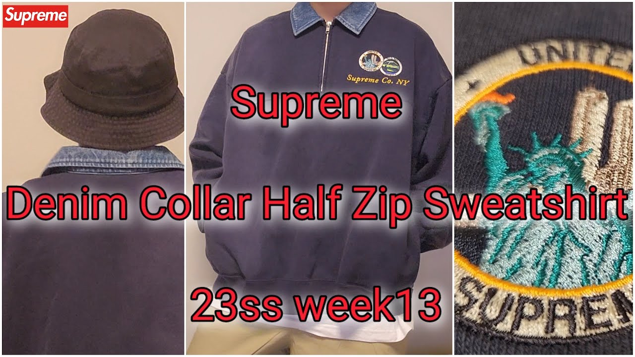 Supreme Denim Collar Half Zip Sweatshirt 23ss week13 シュプリーム