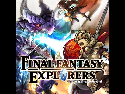 ファイナルファンタジーエクスプローラーズ』～初心者の館 Vol.02