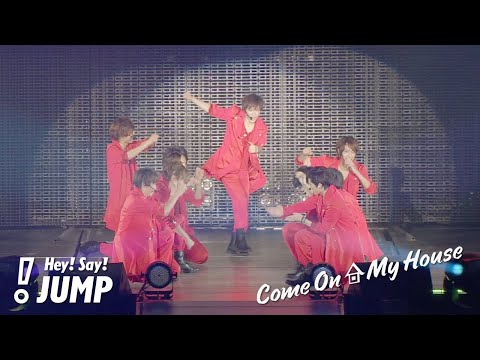 Hey! Say! JUMP - Come On A My House [Official Live Video] (Hey