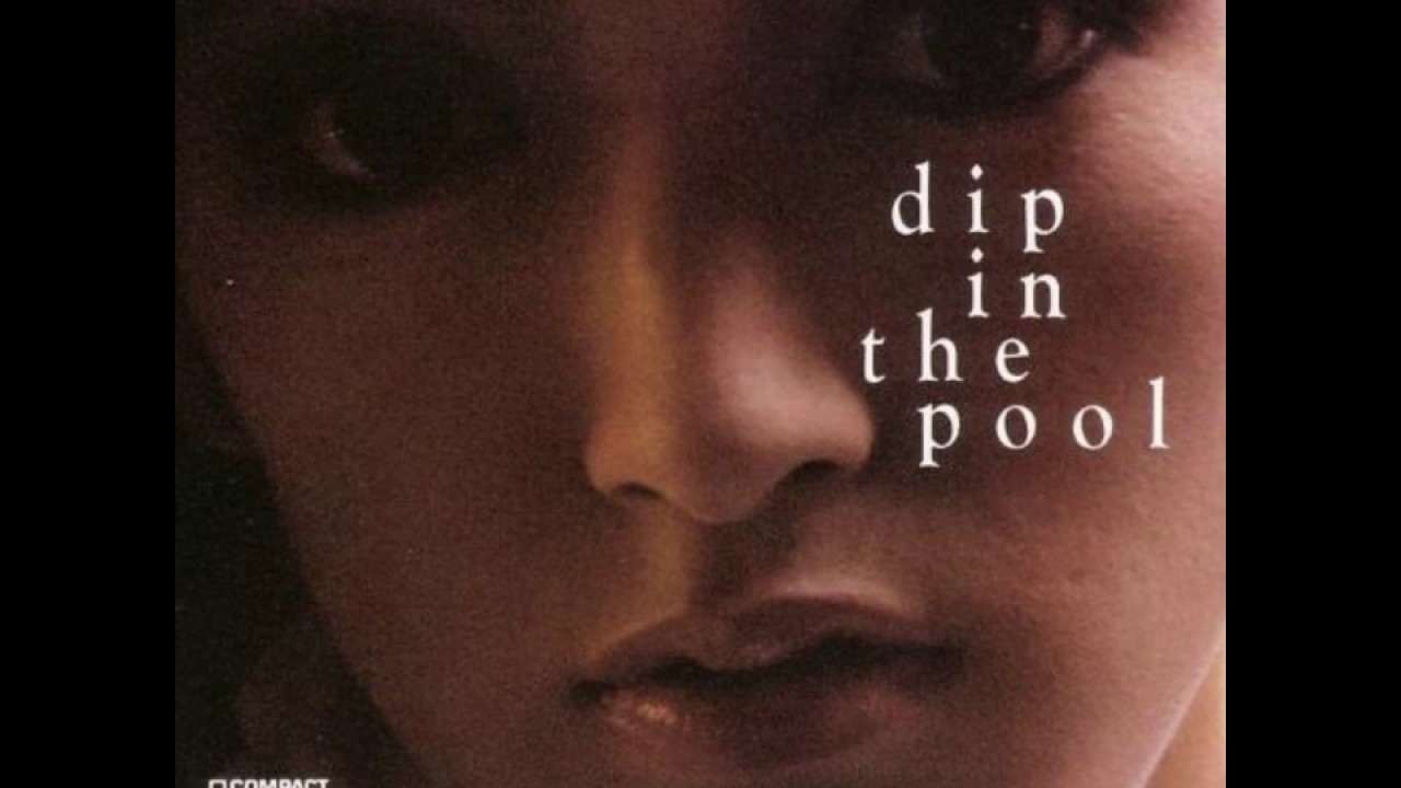 dip in the pool - dip in the pool (Full Album 1986) - YouTube