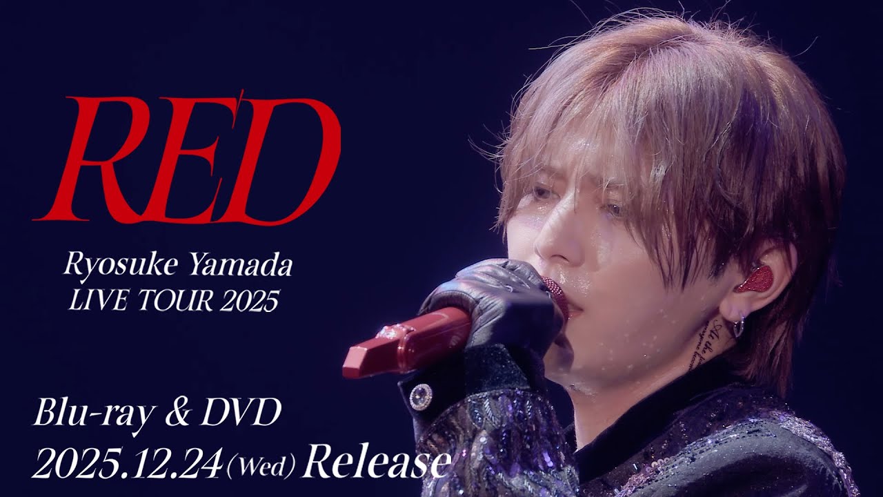 Ryosuke Yamada - LIVE TOUR 2025 RED [Official Trailer(LIVE ver
