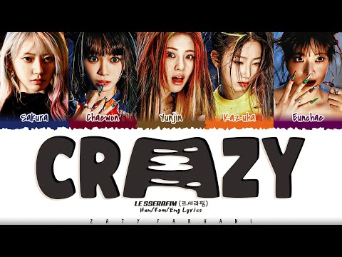 LE SSERAFIM (르세라핌) - 'CRAZY' Lyrics [Color Coded_Han_Rom_Eng