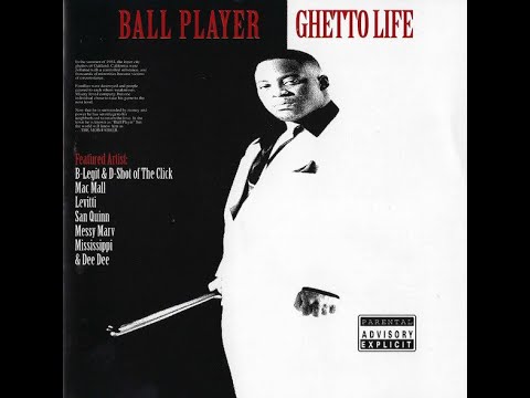 Ball Player - Ghetto Life (1997) [FULL ALBUM] (FLAC) [GANGSTA RAP