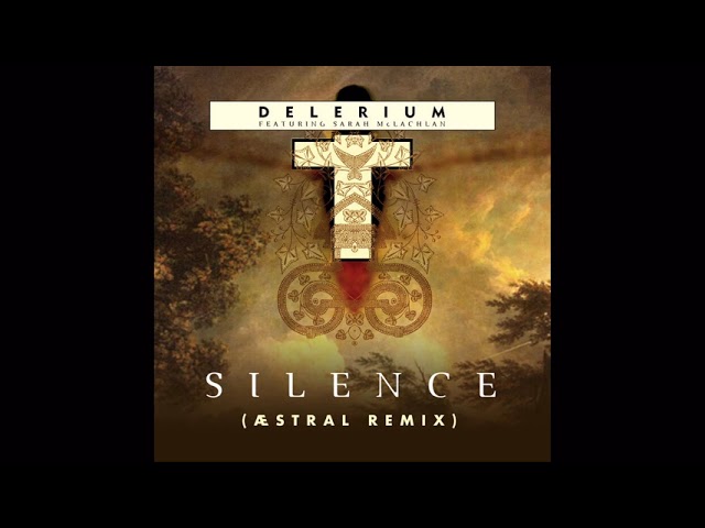 Delerium ft. Sarah McLachlan -Silence (Aestral Remix) - YouTube