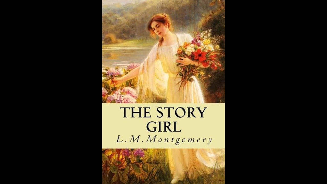 The Story Girl by Lucy Maud Montgomery - Audiobook - YouTube