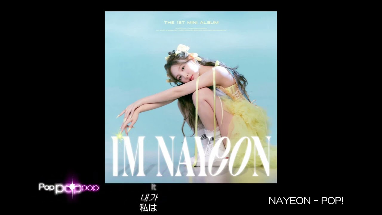 Snippet] ナヨン NAYEON (TWICE) - POP!（日本語字幕） - YouTube