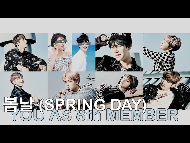 bts - 봄날 (spring day) // 8 member version (you as member) - YouTube