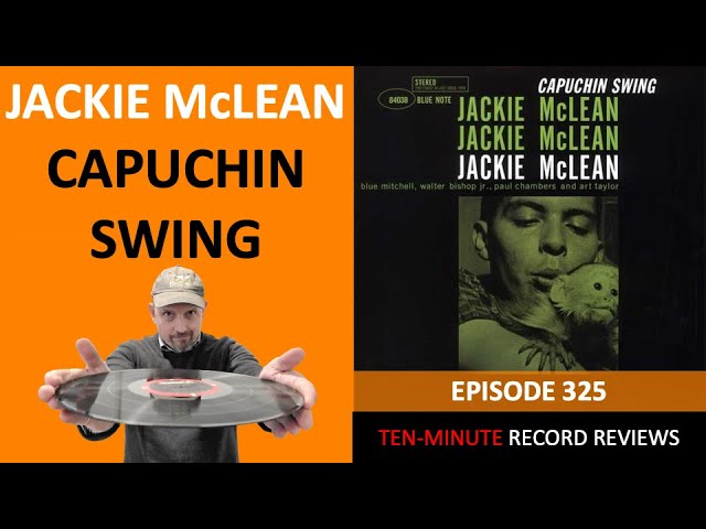 Jackie McLean - Capuchin Swing (Episode 325) - YouTube