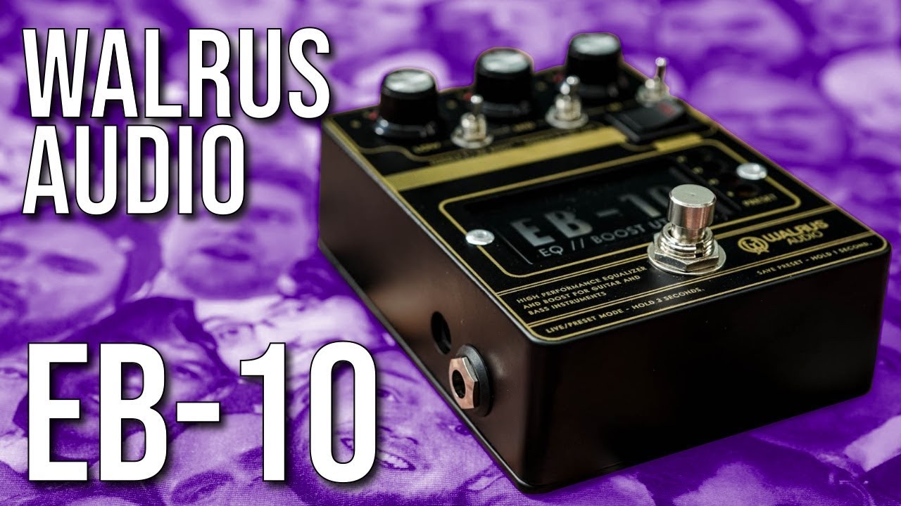 Familiar but BETTER! Walrus Audio EB-10 EQ & Boost - YouTube