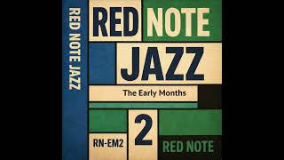 The Early Months Vol 2 - Red Note Jazz - YouTube