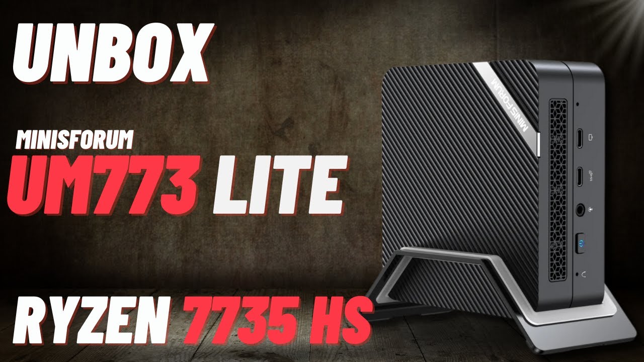 Minisforum UM773 Lite Unboxing - YouTube