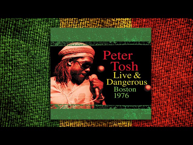 Peter Tosh Live & Dangerous Boston 1976 Álbum Completo - YouTube