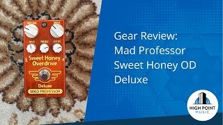 Mad Professor: Sweet Honey Overdrive Deluxe (Gear Review) - YouTube