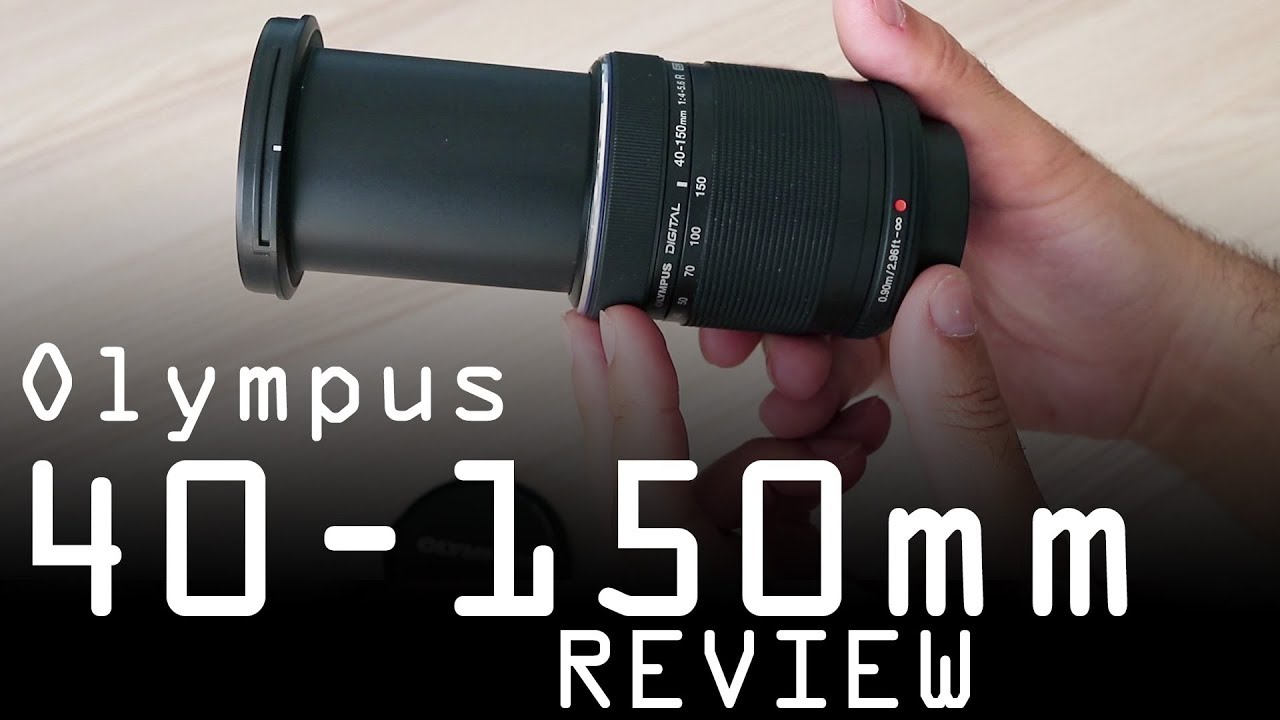 Olympus M. Zuiko 40-150mm F/4-5.6 R ED MSC review - YouTube