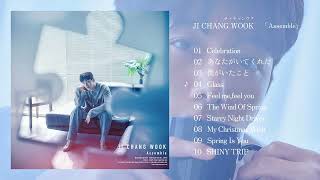 JI CHANG WOOK(チ・チャンウク) 「Assemble」 Full Album - YouTube