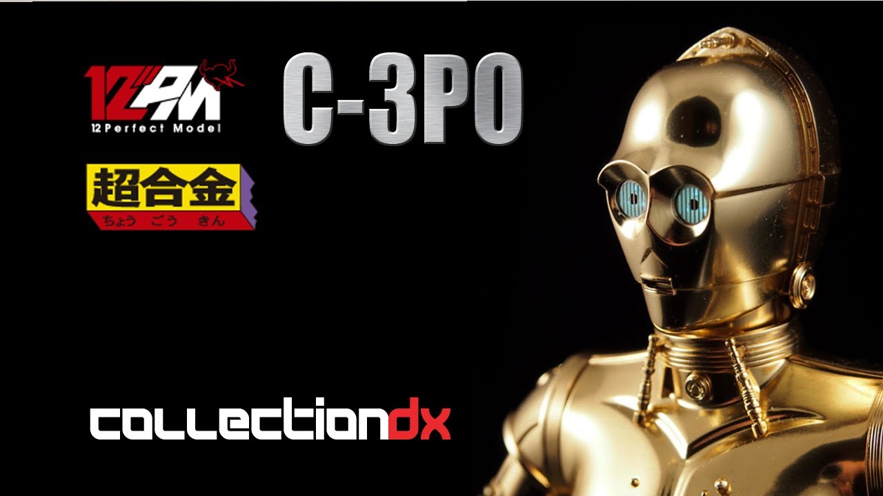 12PM C-3PO Chogokin Review by Bandai Tamashii - CollectionDX - YouTube