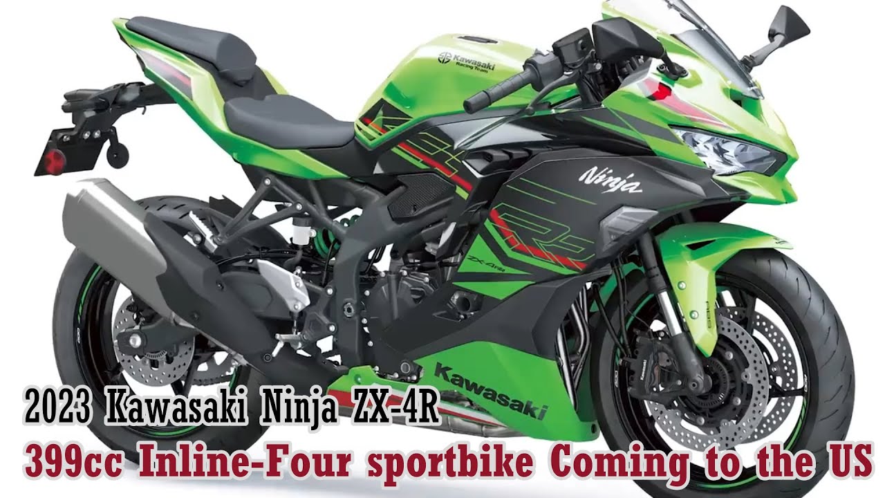 New 2023 - Kawasaki Ninja ZX-4R: 399cc Inline-Four Sportbike