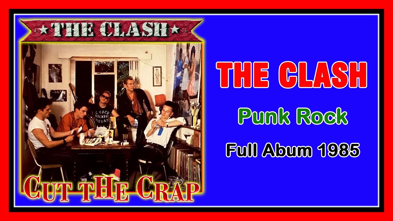 THE CLASH - Cut the Crap (Full Album) - YouTube
