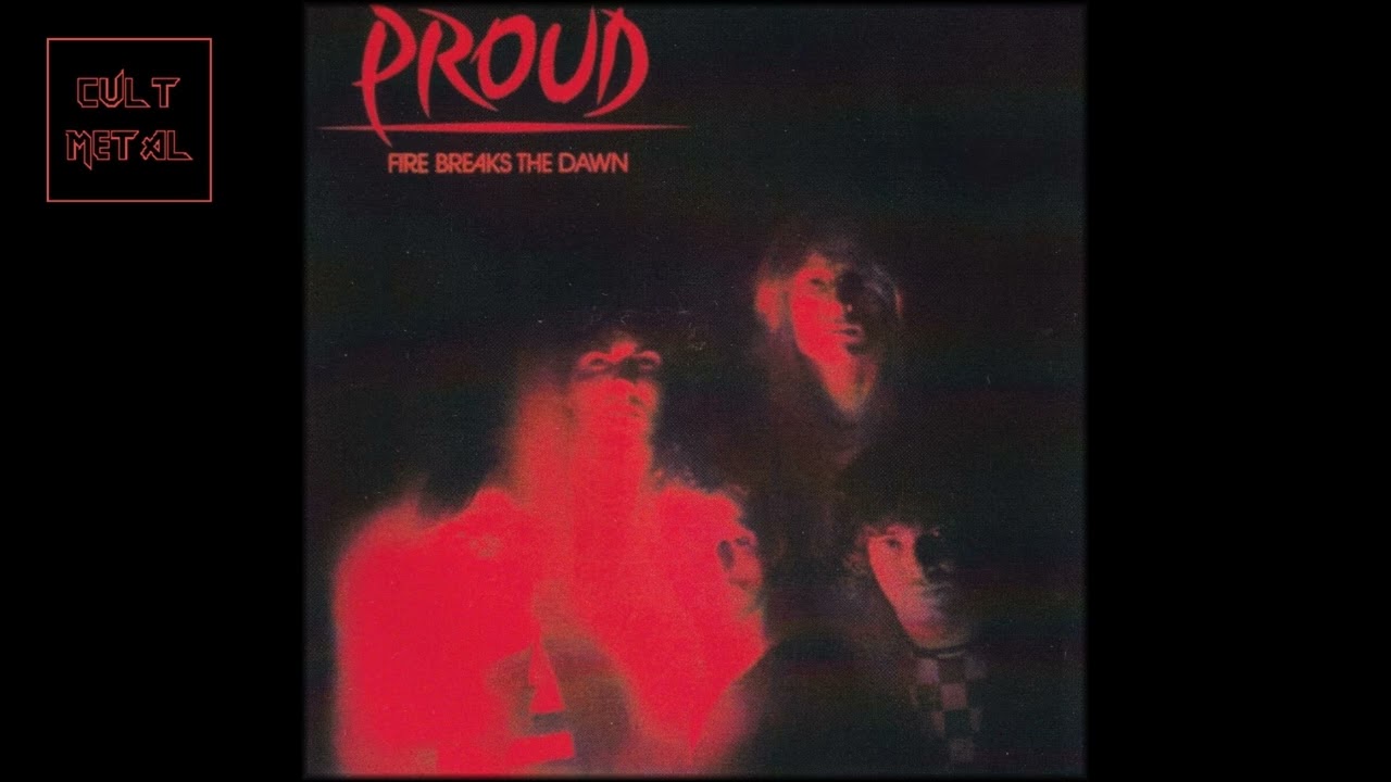 Proud - Fire Breaks The Dawn (Full Album) - YouTube