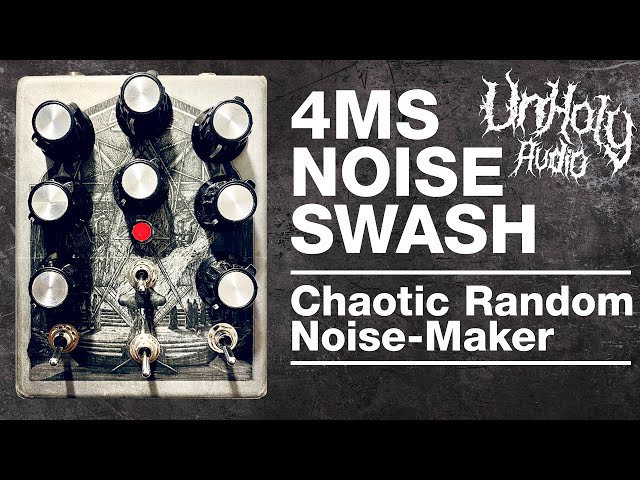 4MS Noise Swash - Chaotic DIY noise Pedal - YouTube