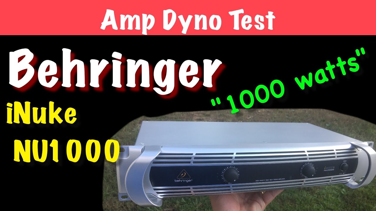 Behringer iNuke NU1000 Amp Dyno Test - YouTube