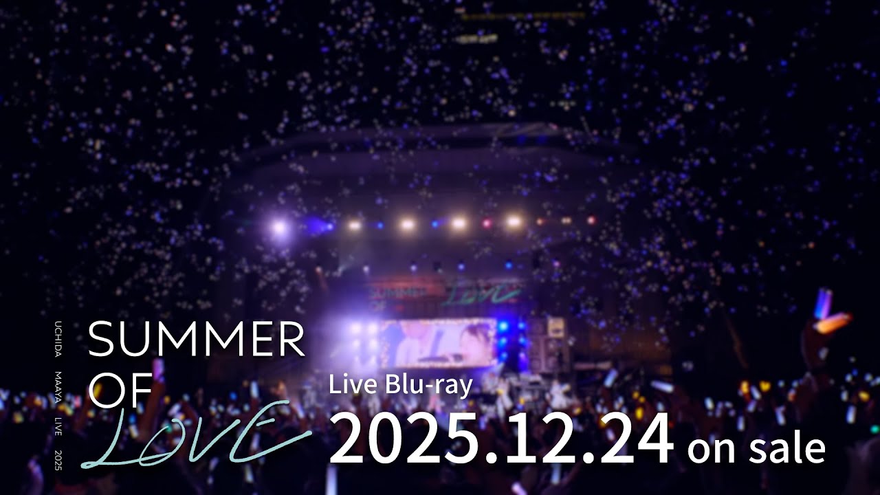 内田真礼『UCHIDA MAAYA LIVE 2025 SUMMER OF LOVE』 Blu-ray