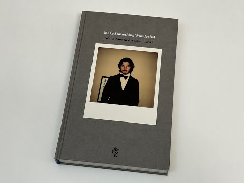 Make Something Wonderful - Steve Jobs in his own words