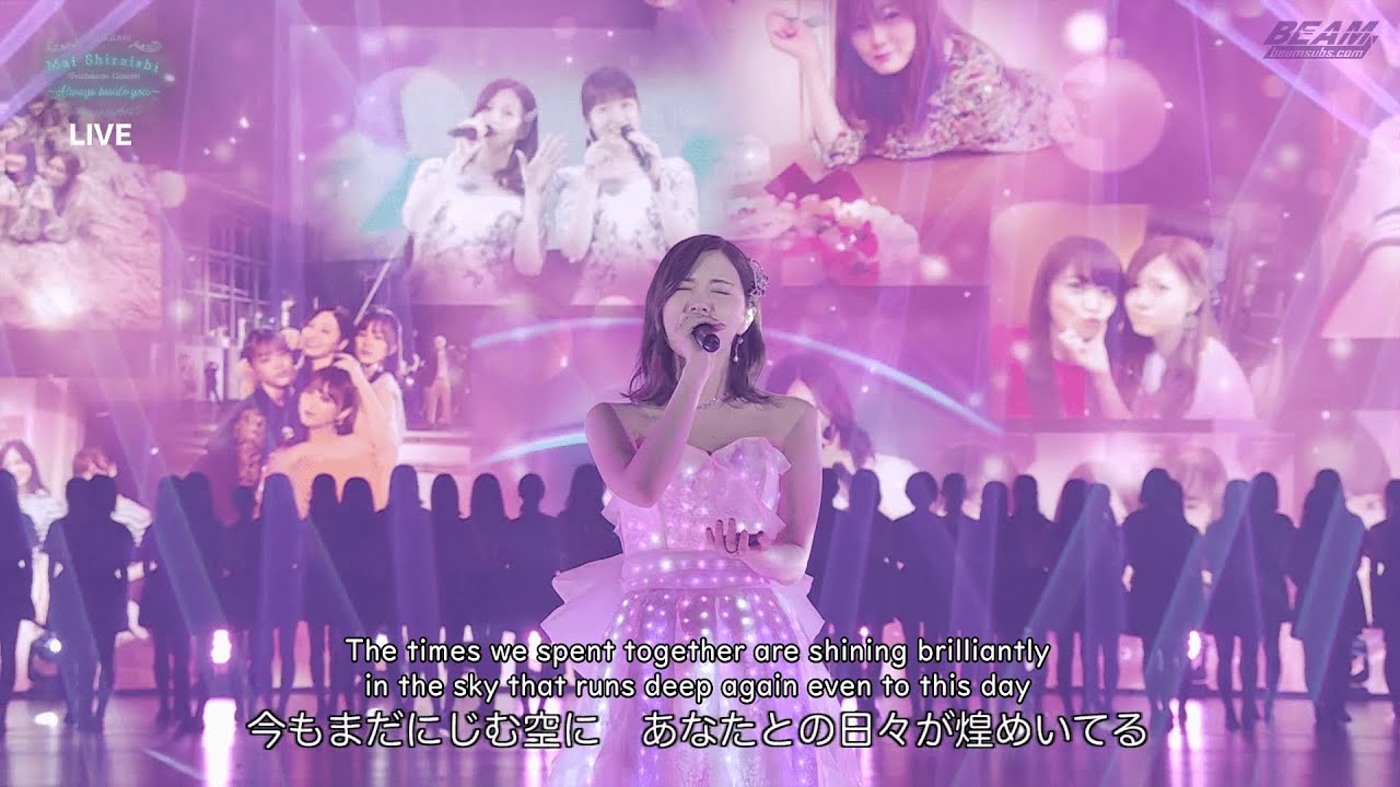 Mai Shiraishi Graduation Concert ~Always beside you~ (English