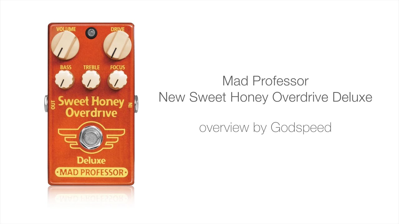 Mad Professor / New Sweet Honey Overdrive Deluxe｜製品レビュー