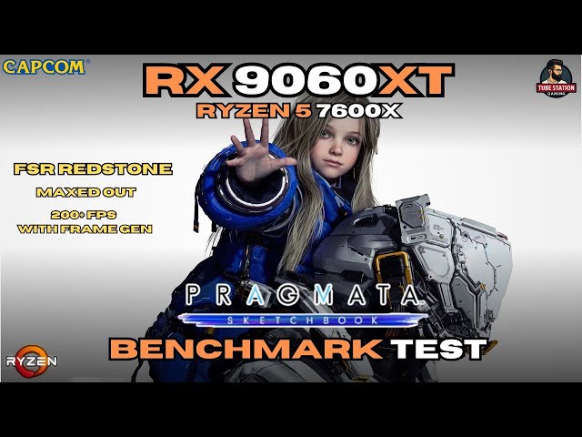 PRAGMATA Sketchbook Benchmark | RX 9060XT + Ryzen 5 7600X | Ultra