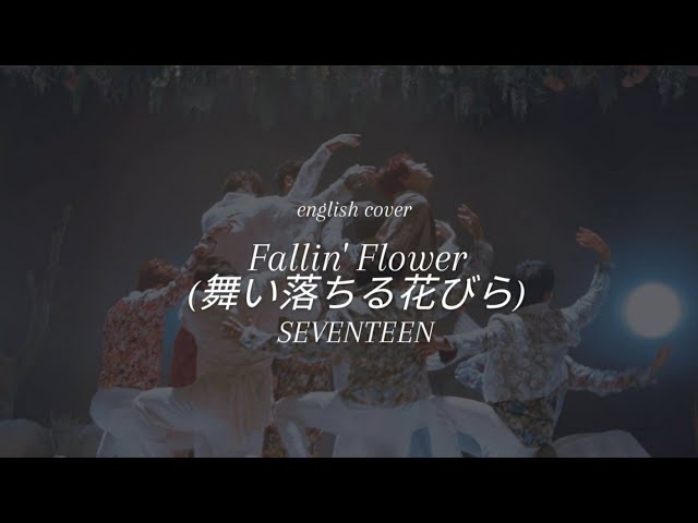 english cover | Fallin' Flower (舞い落ちる花びら) by SEVENTEEN