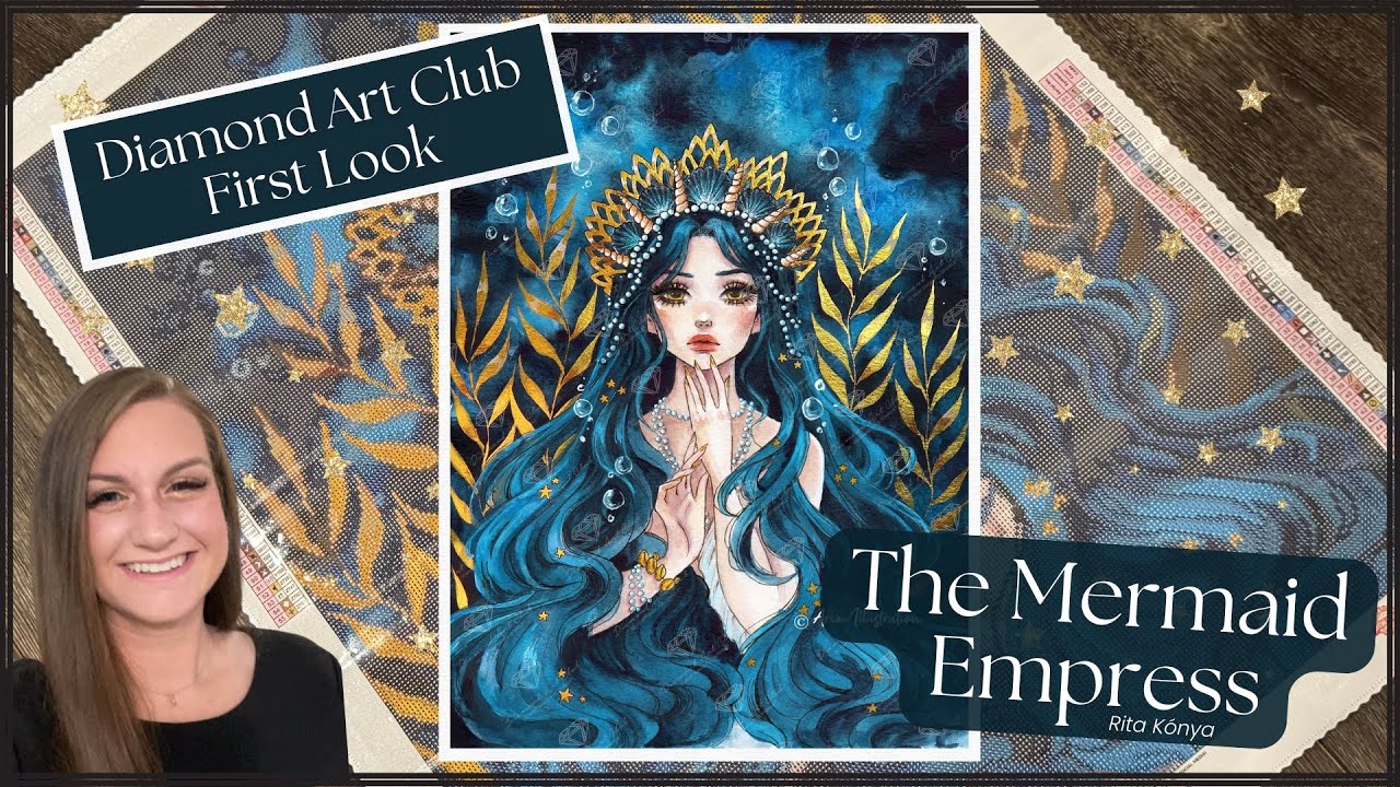 Diamond Art Club First Look! “The Mermaid Empress” by Rita Kónya
