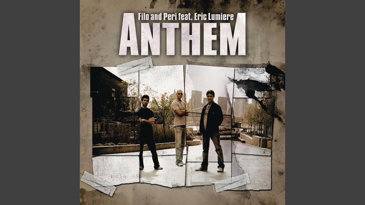 Filo and Peri feat. Eric Lumiere - Anthem - YouTube