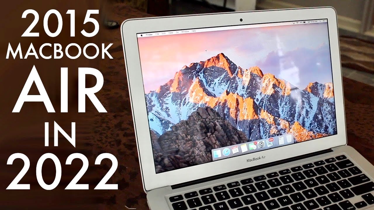 2015 MacBook Air In 2022! (Still Worth Buying?) (Review) - YouTube