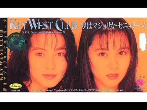 KEY WEST CLUB（中谷美紀、東恵子）- 夢はマジョリカ・セニョリータ