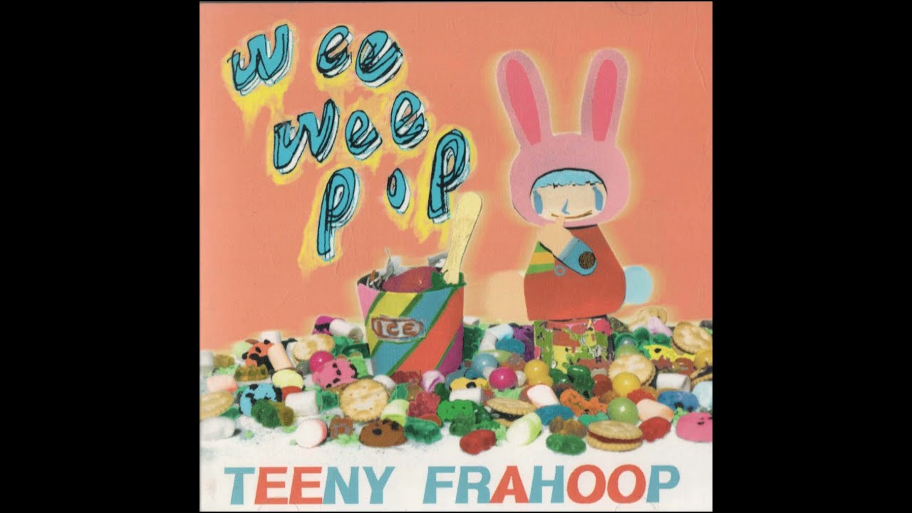 TEENY FRAHOOP - Wee Wee Pop! - YouTube