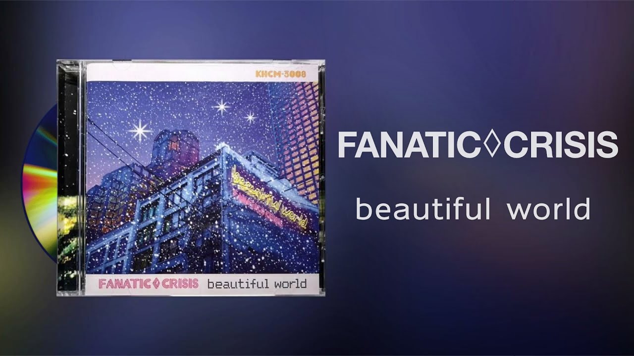 FANATIC◇CRISIS - beautiful world [2001] Full Album - YouTube