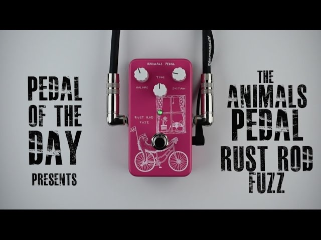 Animals Pedal Rust Rod Fuzz - YouTube