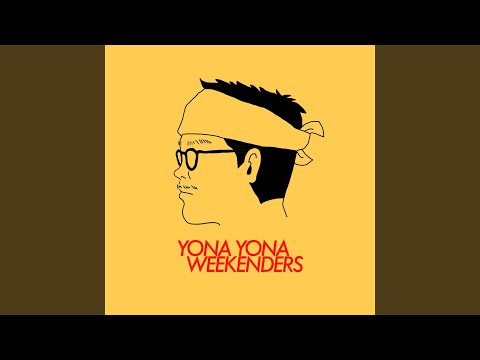 YONA YONA WEEKENDERS - YouTube