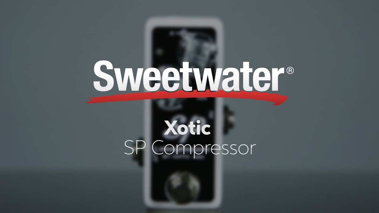 Xotic SP Compressor Pedal Review by Sweetwater - YouTube