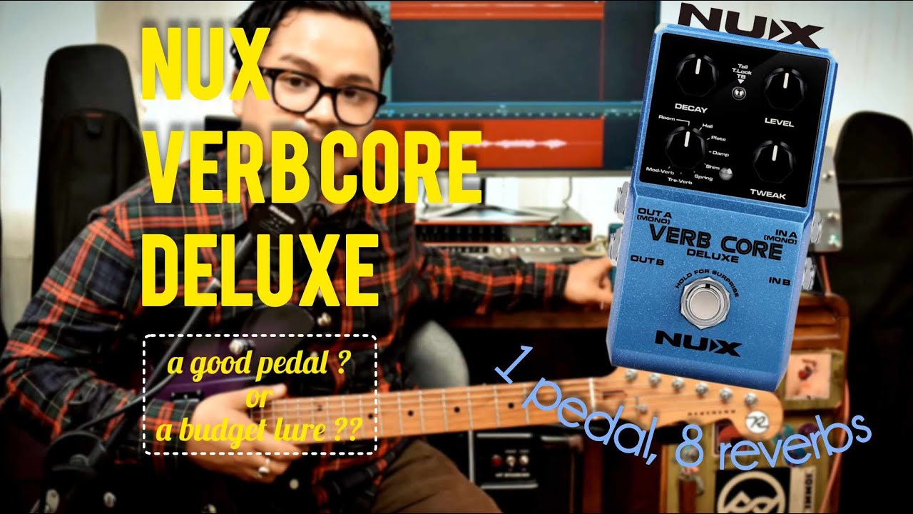 NUX Verb Core Deluxe || Does it sound deluxe enough ? - YouTube