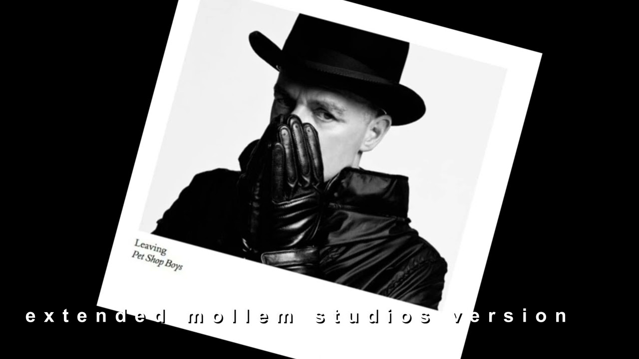 Pet Shop Boys - Leaving (Extended Mollem Studios Version) - YouTube