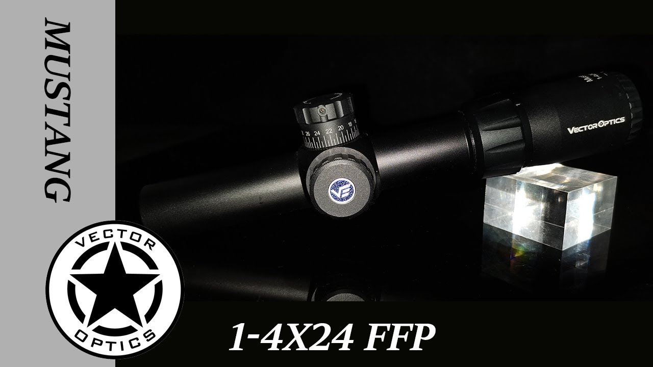 Vector Optics | Mustang 1-4x24 FFP (SCFF-36) - YouTube