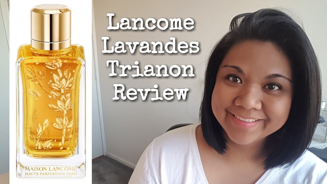 Maison Lancome Lavandes Trianon Review | OR Amouage Sunshine Man