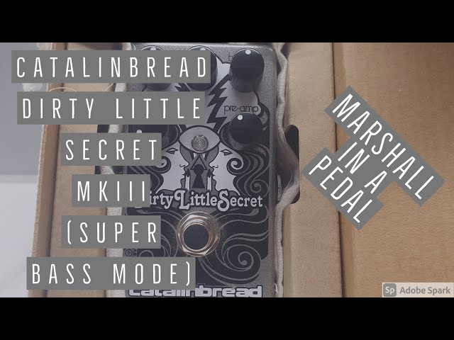 Catalinbread Dirty Little Secret - MkIII (Super Bass Mode) - YouTube