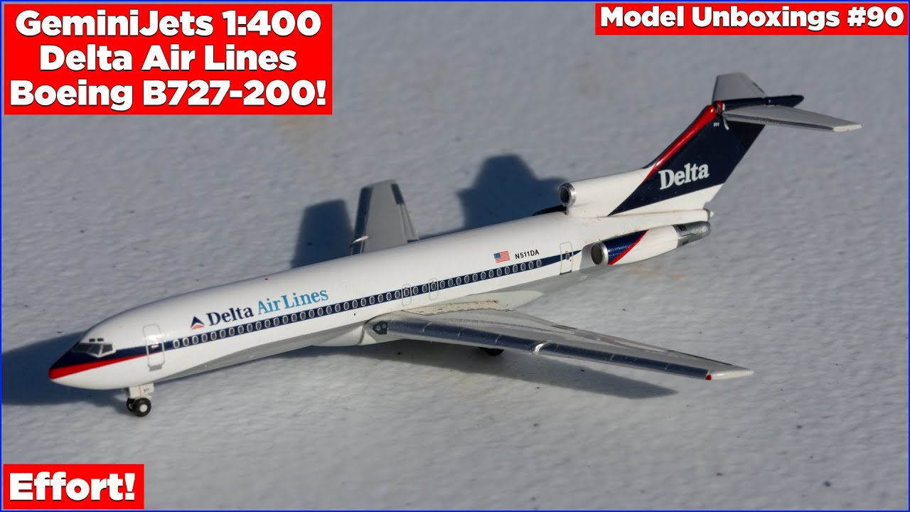 GeminiJets 1:400 Delta B727-200! | Model Unboxing #90 - YouTube