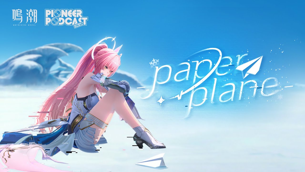 鳴潮』先駆ラジオEP3.1——エイメス「Paper Plane」 - YouTube