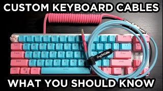 Custom Keyboard Cables - What You Should Know (Mechanical